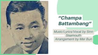 “Champa Battambang” by Sinn Sisamouth w/ English Translation, Khmer Song, ចំប៉ាបាត់ដំបង