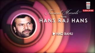 Haq Bahu - Hans Raj Hans (Album: Treasured Moments with Hans Raj  Hans) | Music Today