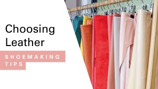 Choosing Leather for Home Shoemaking | HANDMADE | Shoemaking Tutorial