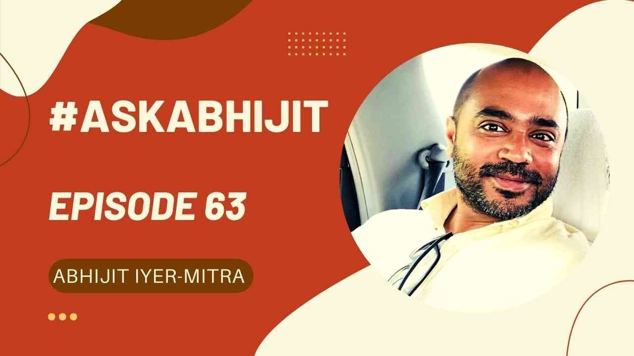 #AskAbhijit Episode 63 | Question And Answer Session With Abhijit Iyer ...