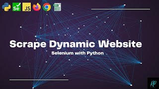 Scrape Dynamic Website using Selenium with Python | JS | PYTHON | SELENIUM | DYNAMIC