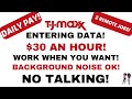 TJMaxx Hiring! No Talking Entering Data Up To $30 An Hour Daily Pay Start Today Remote Jobs