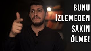 Bu Videoyu İzlemeden Sakın ÖLME! - Serkan Aktaş