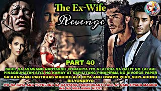 PART 40: THE EX - WIFE REVENGE | TopTrendingStory