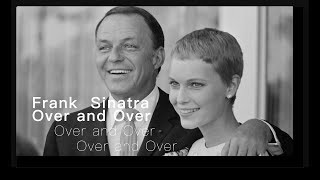 Frank Sinatra - Over and Over (The World We Knew) - Extended x3 - with Lyrics