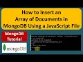 How to Insert an Array of Documents in MongoDB Using a JavaScript File? | MongoDB
