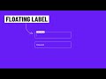 How to create Floating  input Label Using HTML and CSS  _  CSS Tutorial