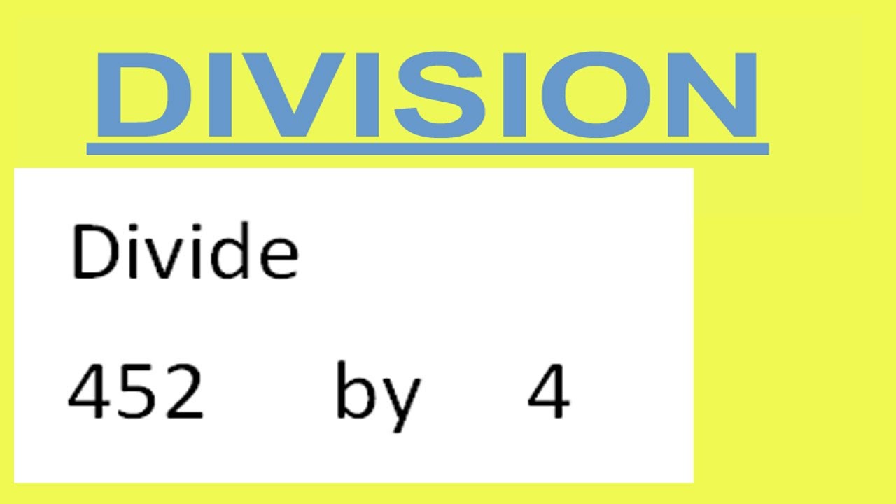 Divide 452 By 4 Youtube