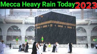 2023 First Mecca Heavy Rain | Rain in Khana Kaaba | Makkah Barish | Makkah live today |Waqar hussain