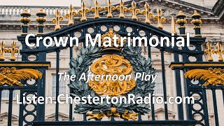 Crown Matrimonial - The Afternoon Play - Abdication Crisis