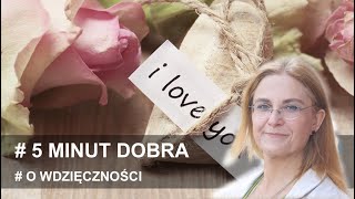 #5 minut dobra - O WDZIĘCZNOŚCI