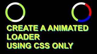Create A Pure CSS Loader - Optimized Spinners for Web | Simple and multi colour loader | dscode