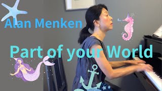 パート・オブ・ユア・ワールド　アラン メンケン ／ Part of your World ・Alan Menken