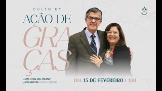 Culto em Ação de graças - PR Israel Padilha