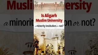 AMU's Minority Status Explained: Apex Court Verdict | Edukemy IAS #polityupsc #currentaffairs #ias