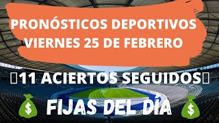 Pronósticos deportivos viernes 25 de febrero-Pronósticos de futbol para hoy viernes 25 de febrero