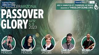 Passover Glory 2023 (Sat, 4-8-23) - 7pm - David Herzog Min., Chandler, AZ (Spkr-Stephanie Herzog)