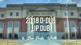 D.W. Daniel Class of 2018 Lip Dub and Lion Pride Walk