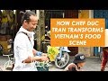 How Chef Duc Tran Transforms Vietnam's Food Scene | Famished Foodies | Jetset Times