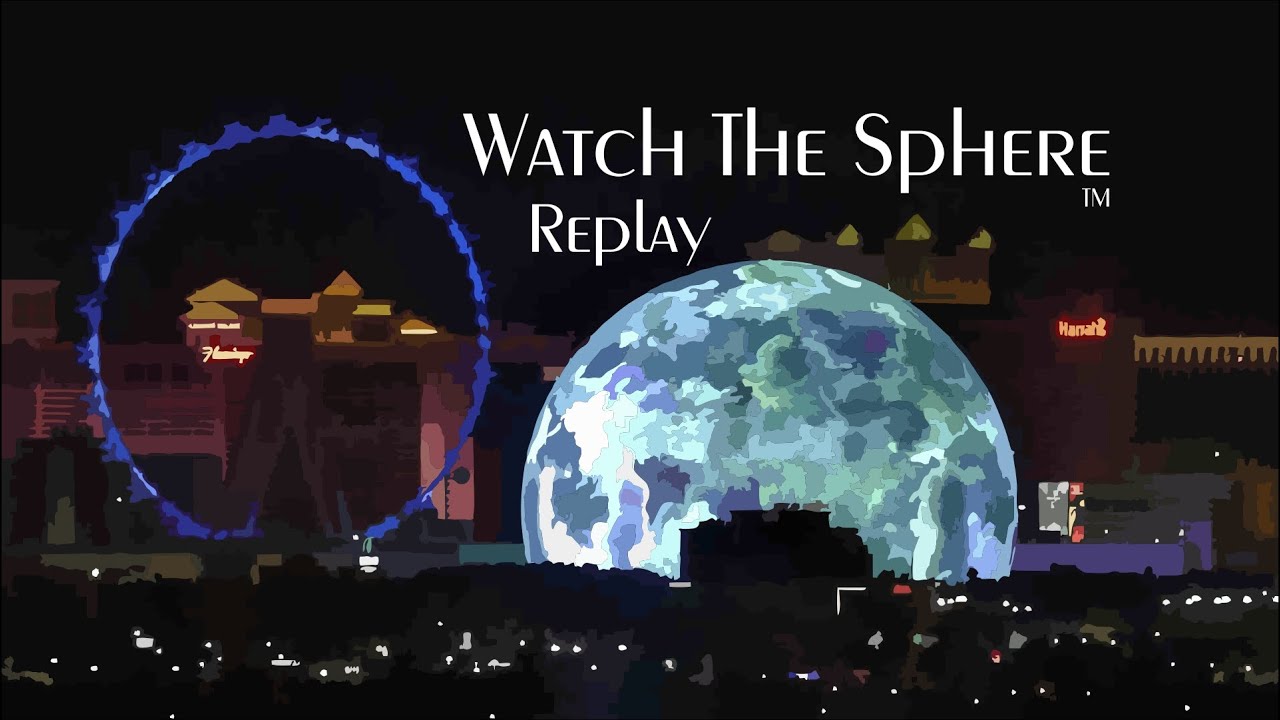 Watch The Sphere 24 Hour Live Stream Youtube