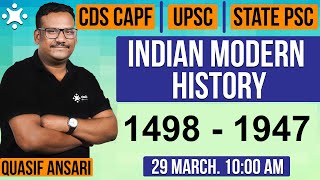 Modern Indian History (1498 - 1947 ) |  CAPF/UPSC/PCS Modern Indian History Marathon | Quasif Ansari