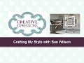 Crafting My Style with Sue Wilson – Recessed Aperture for Creative Expressions