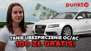 PUNKTA 100 ZŁ BONUS - JAK UBEZPIECZYĆ AUTO SAMOCHÓD? OC/AC