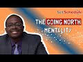 The Going North Mentality - Dom Brightmon