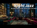 Saxophone NightJazz Bar Luxury✔Relaxing Jazz Bar Classic for Relax, Study, Work-Jazz Music Bar Vol3