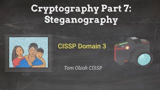 Cryptography Part 7 - Steganography