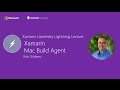 Xamarin Mac Build Agent - Rob Gibbens - Xamarin University Lightning Lecture