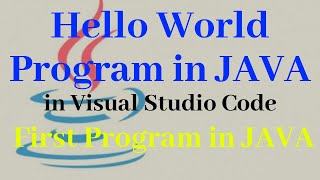 Hello World Program in Java | Java Hello World Program in Visual Studio Code | My Programming