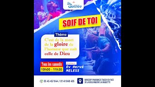 SOIF DE TOI || C'EST DE LA MORT DE LA GLOIRE DE L'HOMME QUE NAIT CELLE DE DIEU || Ev Hervé MELESS