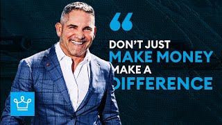 How To Get Rich According To Grant Cardone