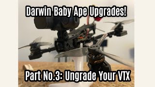 Upgrade your Darwin Baby Ape Part 3: VTX BetaFPV M02 #drone #darwinfpv #betafpv