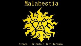 Malabestia - Steppa (Tributo a Intolleranza)