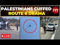 LIVE : Israeli Route 6 Blocked, 13 Arrested in Dramatic Security Incident | FPJ