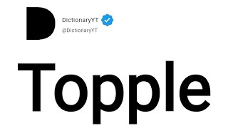 Topple Meaning in English