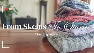 Episode 1 - Welcome to my new knitting podcast 💞