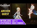 Archon Quest Interlude Chapter: Act 3 | Mysterious Voice Ending | Genshin Impact 3.3