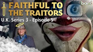 Faithful to The Traitors Podcast UK - Series 3 Ep 5