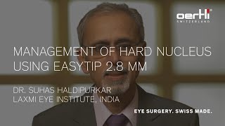 Showcase: Management of Hard Nucleus using easyTip 2.8 mm