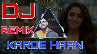 Karde haan remix FT.Akhil New Punjabi DJ Remix