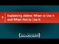 Explaining JavaScript delete: When to Use It and When Not to Use It