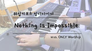 [ONLY Worship] Nothing is Impossible