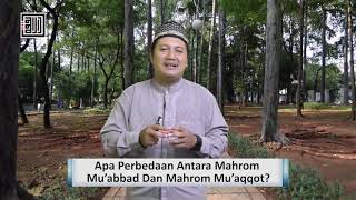 Apa Perbedaan Antara Mahrom Mu’abbad Dan Mahrom Mu’aqqot? - Ustadz Isnan Ansory, Lc., MA