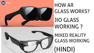 HOW AR GLASS WORKS ? | JIO GLASS WORKING EXPLAINED | MIXED REALITY GLASS EXPLAINED (HINDI)