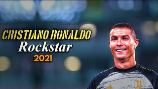 Cristiano Ronaldo 2021 ► Post Malone - Rockstar ft. 21 Savage | Skills & Goals 2021