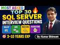 90% of SQL Server Interviews Ask These 30 Questions!|For 3 to 10 Years Experience