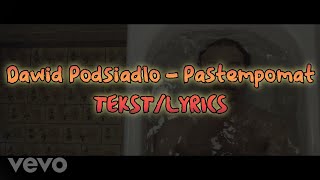 Dawid Podsiadło - Pastempomat TEKST/LYRICS